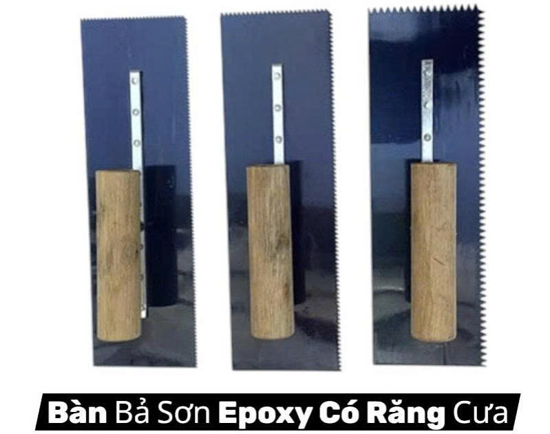 Bàn Bả Sơn Epoxy Có Răng Cưa